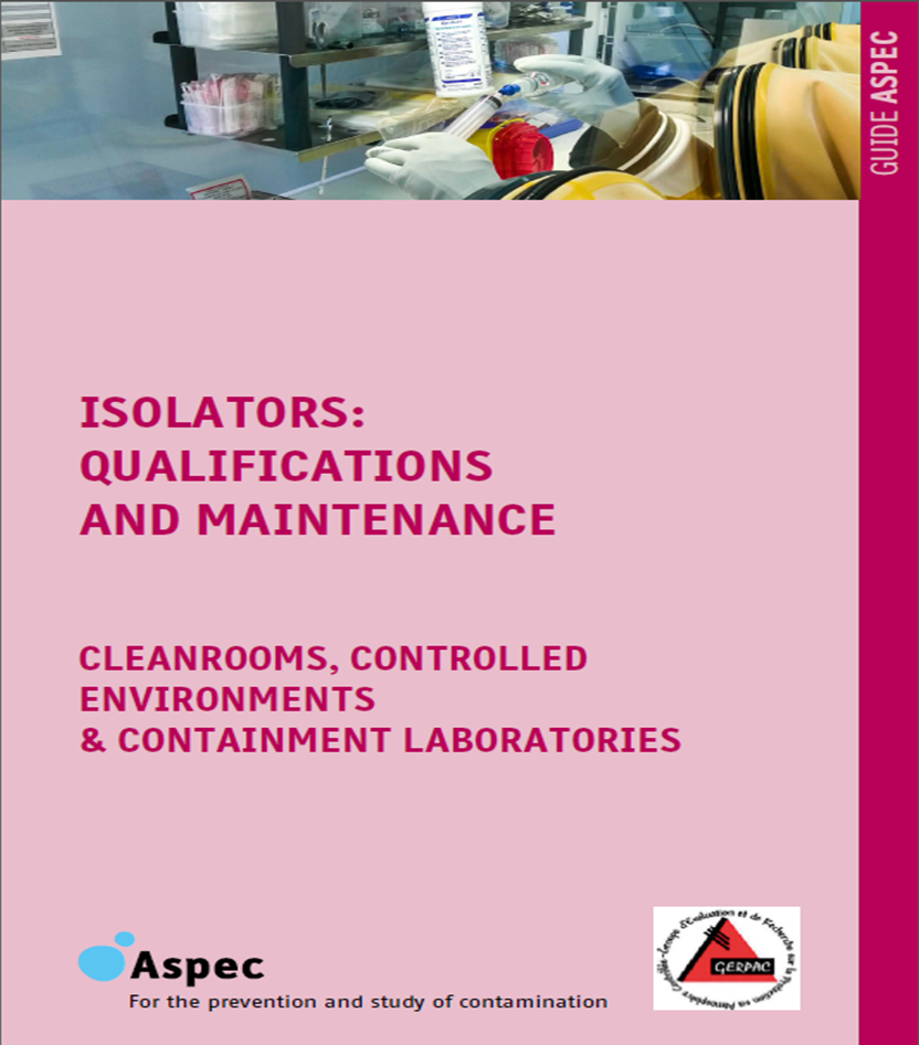Course Isolators qualifications and maintenance. Clean rooms, controlled environments ans